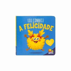 Conhecendo Emoções: Lili Conhece a Felicidade