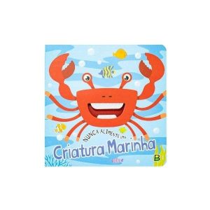 Nunca Alimente: Uma Criatura Marinha