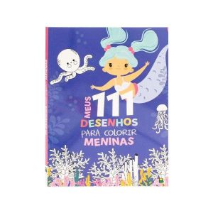 Meus 111 Desenhos p/ Colorir Meninas