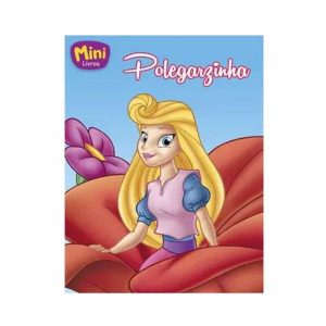 O Mundo Encantado das Princesas: A Polegarzinha