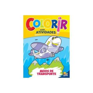 Coleção Colorir com Atividades: Meios de Transporte