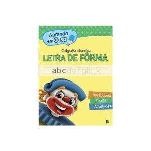 Aprenda em Casa Caligrafia Divertida: Letra de Fôrma